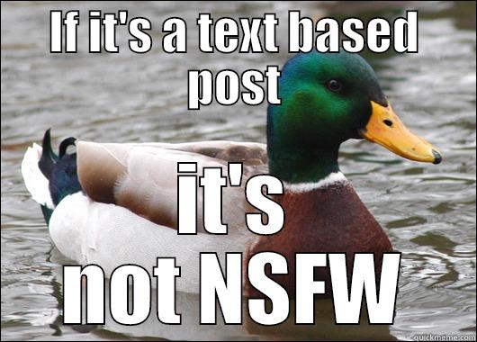 IF IT'S A TEXT BASED POST IT'S NOT NSFW Actual Advice Mallard