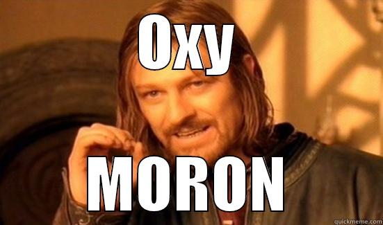 OXY MORON Boromir