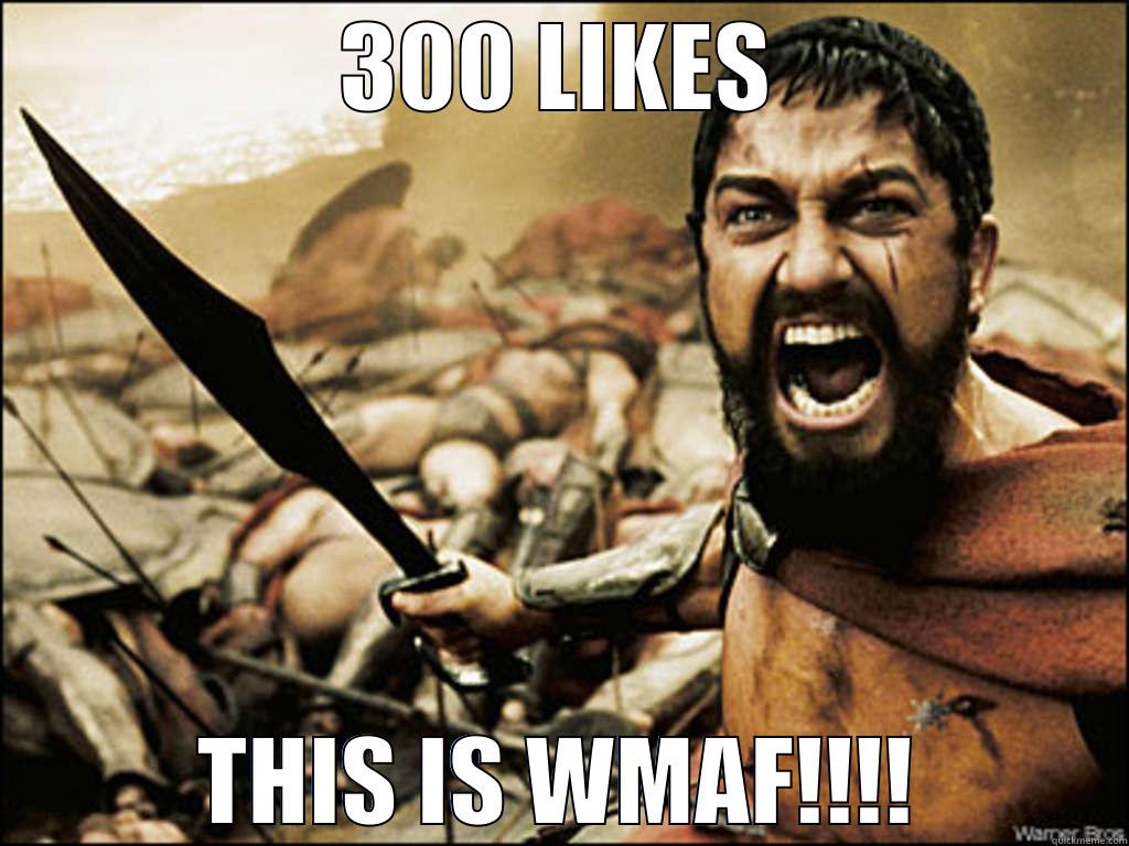 Gerard Loves WMAF - 300 LIKES THIS IS WMAF!!!! Misc