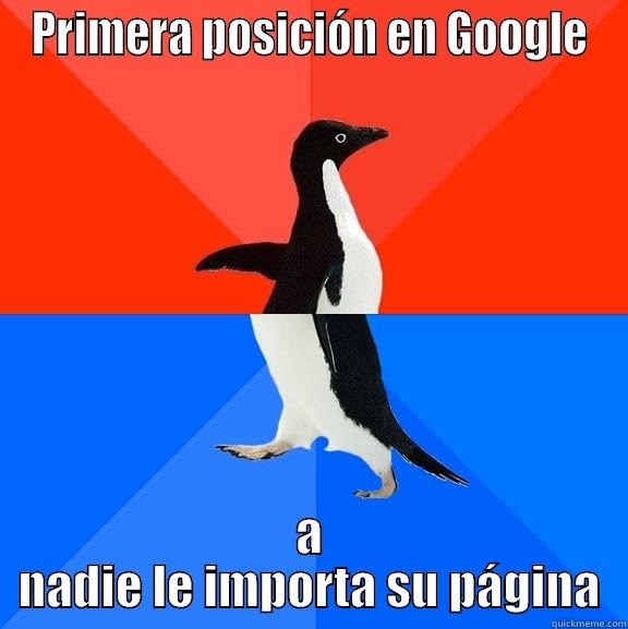 PRIMERA POSICIÓN EN GOOGLE A NADIE LE IMPORTA SU PÁGINA Socially Awesome Awkward Penguin