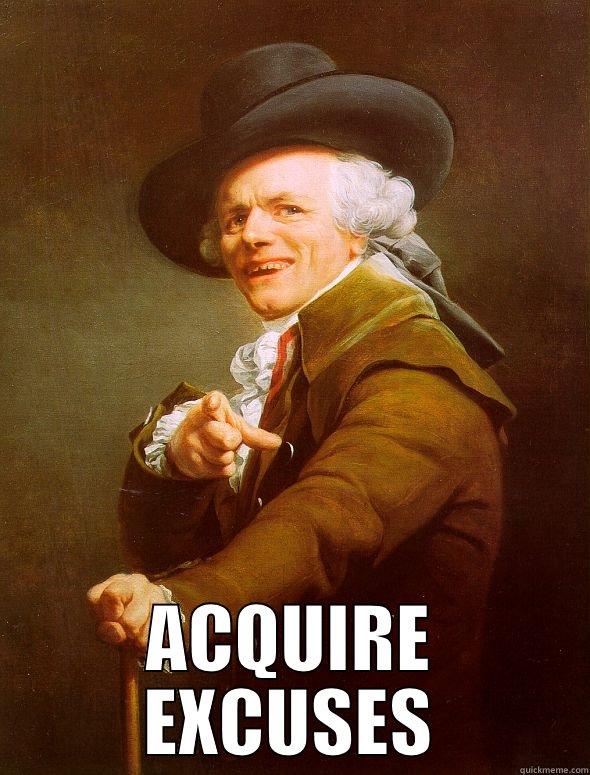  ACQUIRE EXCUSES Joseph Ducreux