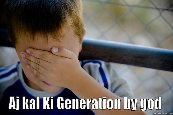  AJ KAL KI GENERATION BY GOD Confession kid