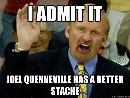 I admit it Joel Quenneville has a better stache - I admit it Joel Quenneville has a better stache  Lindy Ruff