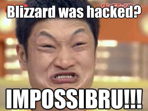 Blizzard was hacked?   