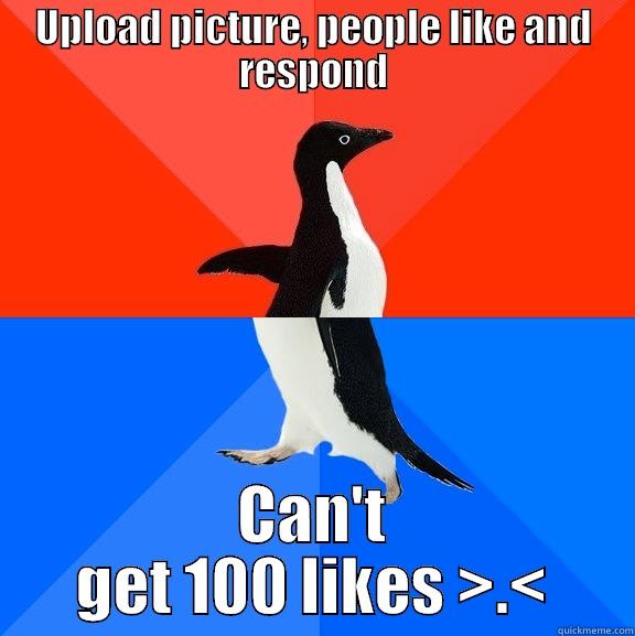 My pall - UPLOAD PICTURE, PEOPLE LIKE AND RESPOND CAN'T GET 100 LIKES >.< Socially Awesome Awkward Penguin