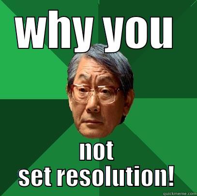 WHY YOU NOT SET RESOLUTION! High Expectations Asian Father