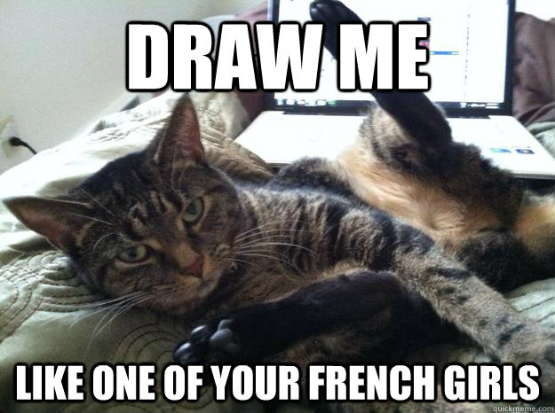 DRAW ME LIKE ONE OF YOUR FRENCH GIRLS - DRAW ME LIKE ONE OF YOUR FRENCH GIRLS  Draw Me Like Your French Girls