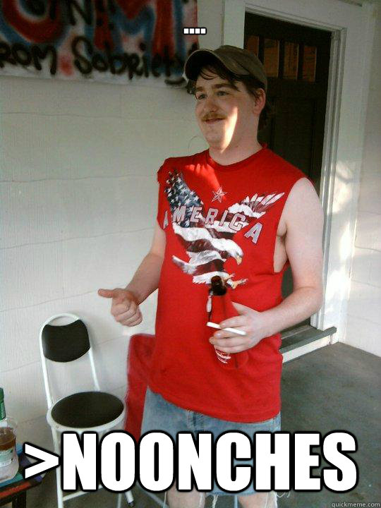 .... >noonches  Redneck Randal