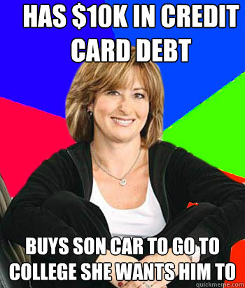 Has $10k in credit card debt Buys son car to go to college she wants him to  Sheltering Suburban Mom