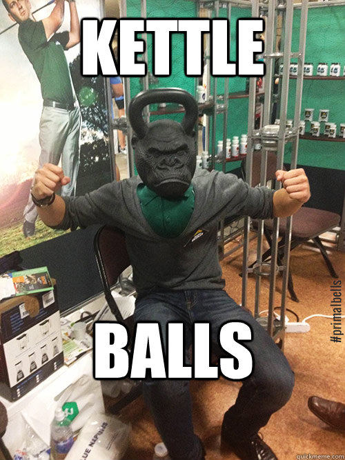 Kettle Balls - Kettle Balls  Overly Onnit Guy