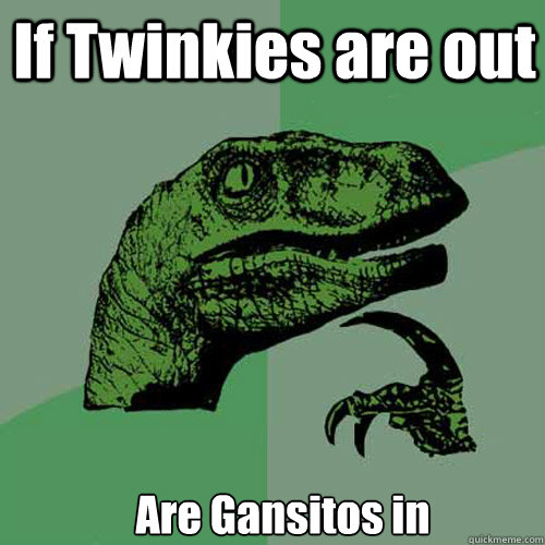 If Twinkies are out Are Gansitos in  - If Twinkies are out Are Gansitos in   Misc