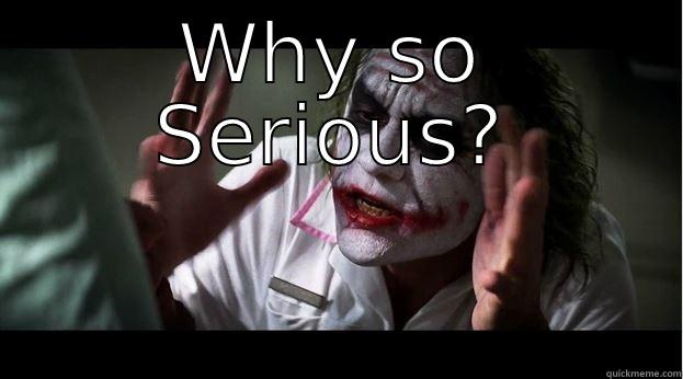 WHY SO SERIOUS?  Joker Mind Loss