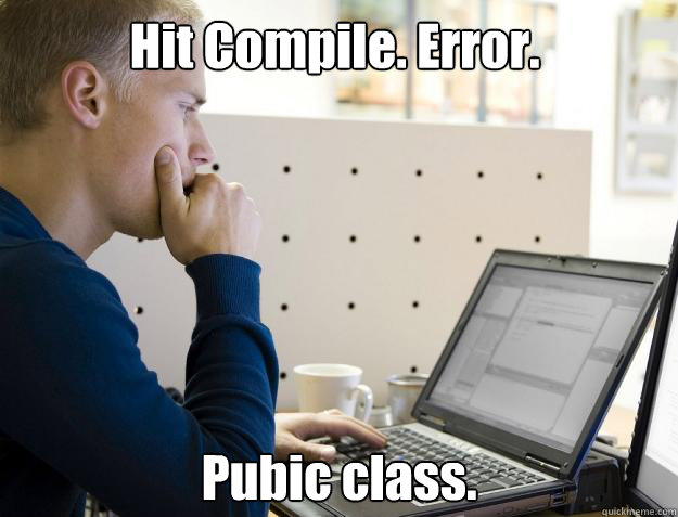 Hit Compile. Error. Pubic class.  Programmer