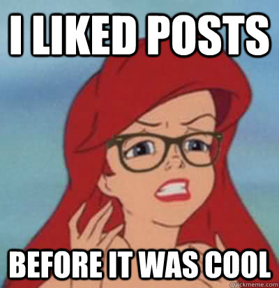 I liked posts before it was cool  Hipster Ariel