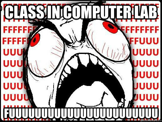 Class in computer lab fuuuuuuuuuuuuuuuuuuuuuuu - Class in computer lab fuuuuuuuuuuuuuuuuuuuuuuu  FUUUUU