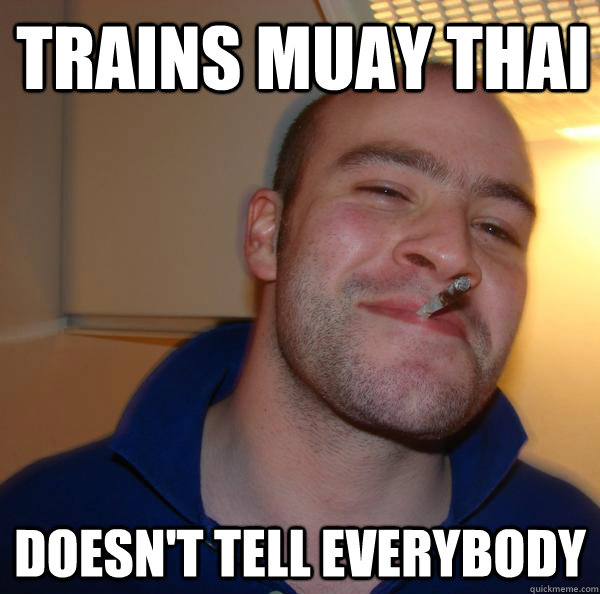 Trains muay thai doesn't tell everybody - Trains muay thai doesn't tell everybody  Misc