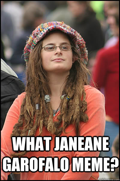 What Janeane Garofalo meme?   College Liberal