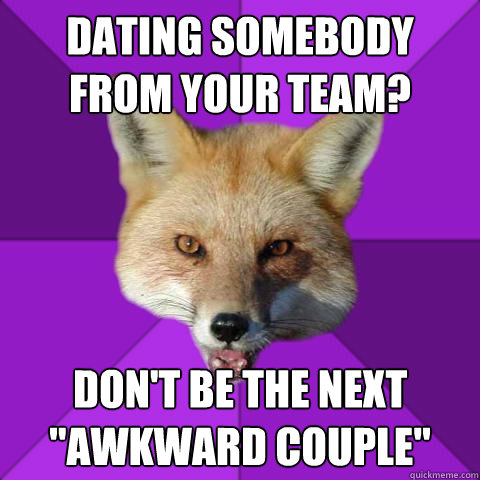 Dating somebody from your team? Don't be the next 