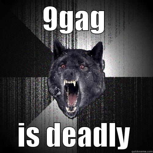 it just takes too much time - 9GAG IS DEADLY Insanity Wolf