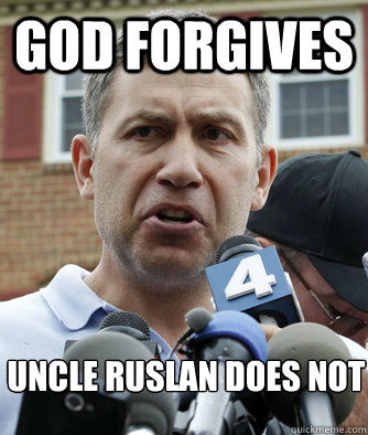 God Forgives Uncle Ruslan Does Not  Uncle Ruslan