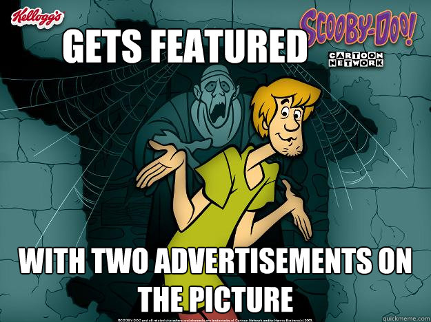 gets featured with two advertisements on the picture  Irrational Shaggy