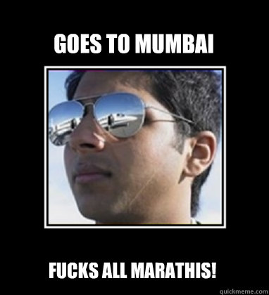 Goes to Mumbai Fucks All Marathis!  Rich Delhi Boy