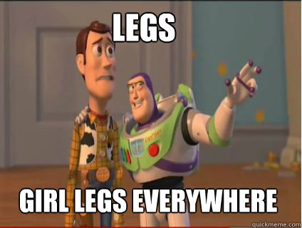 legs girl legs everywhere  woody and buzz