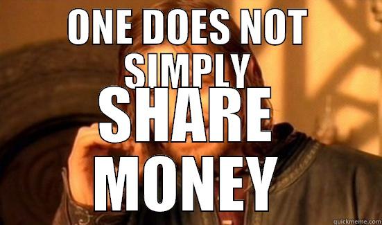 share momey - ONE DOES NOT SIMPLY SHARE MONEY Boromir