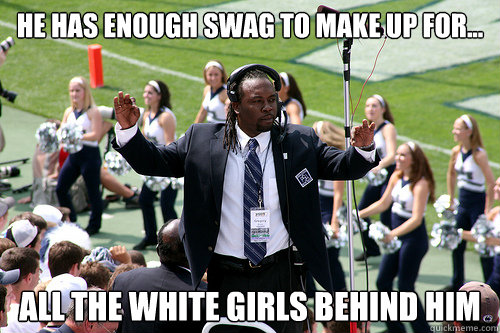 He Has enough swag to make up for... all the white girls behind him  