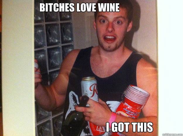 Bitches love wine I got this  