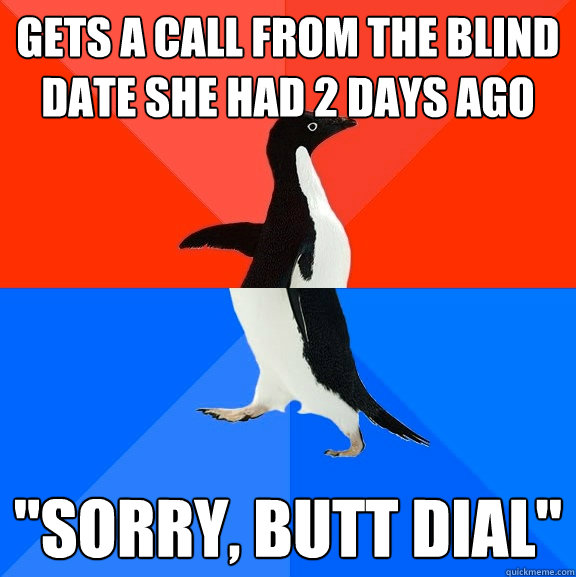 gets a call from the blind date she had 2 days ago 