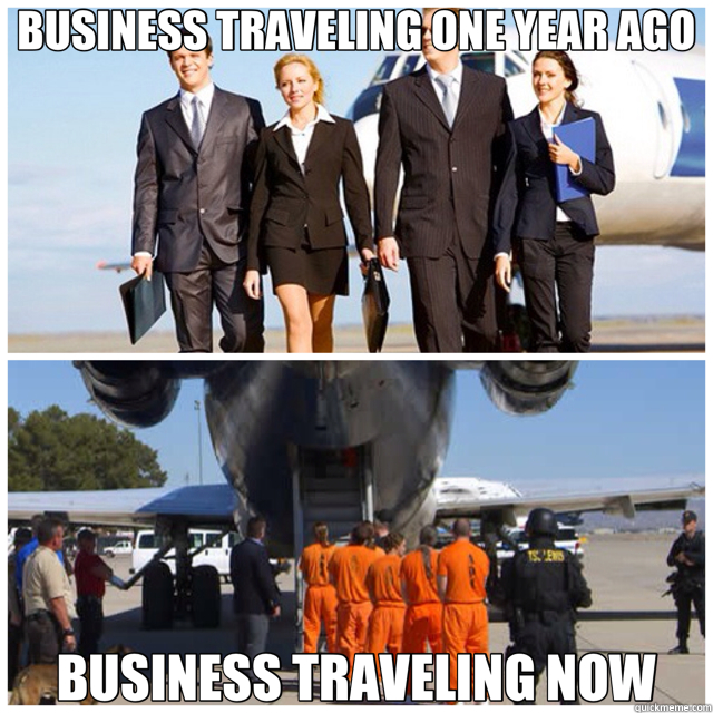 BUSINESS TRAVELING ONE YEAR AGO BUSINESS TRAVELING NOW - BUSINESS TRAVELING ONE YEAR AGO BUSINESS TRAVELING NOW  business traveling