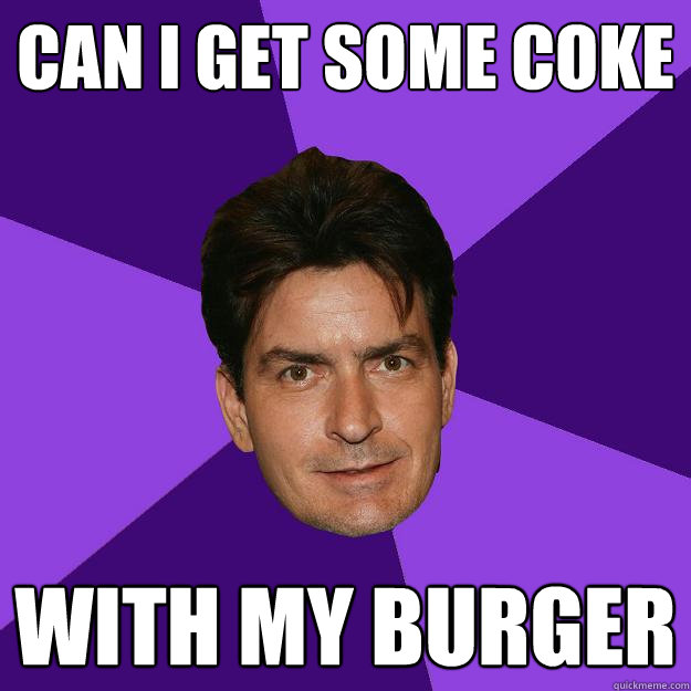 Can i Get some Coke With my Burger  Clean Sheen