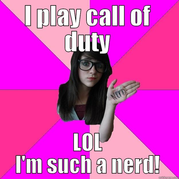 Check out my glasses! - I PLAY CALL OF DUTY LOL I'M SUCH A NERD! Idiot Nerd Girl