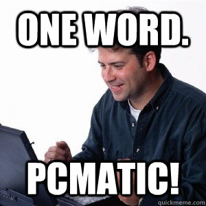 ONE WORD. PcMatic!  Lonely Computer Guy