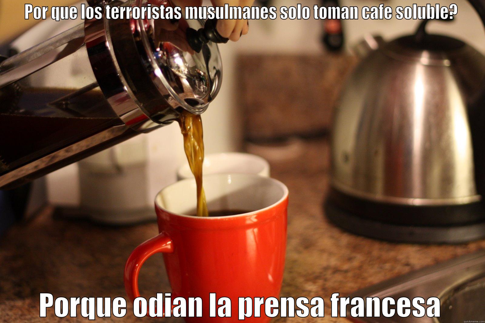 POR QUE LOS TERRORISTAS MUSULMANES SOLO TOMAN CAFE SOLUBLE? PORQUE ODIAN LA PRENSA FRANCESA Misc