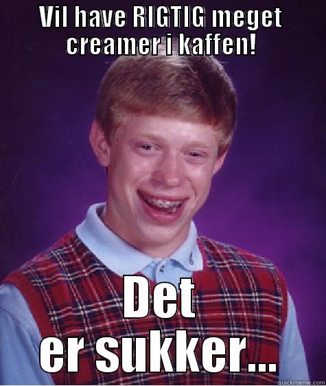 Bad Luck FLOW Student - VIL HAVE RIGTIG MEGET CREAMER I KAFFEN! DET ER SUKKER... Bad Luck Brian