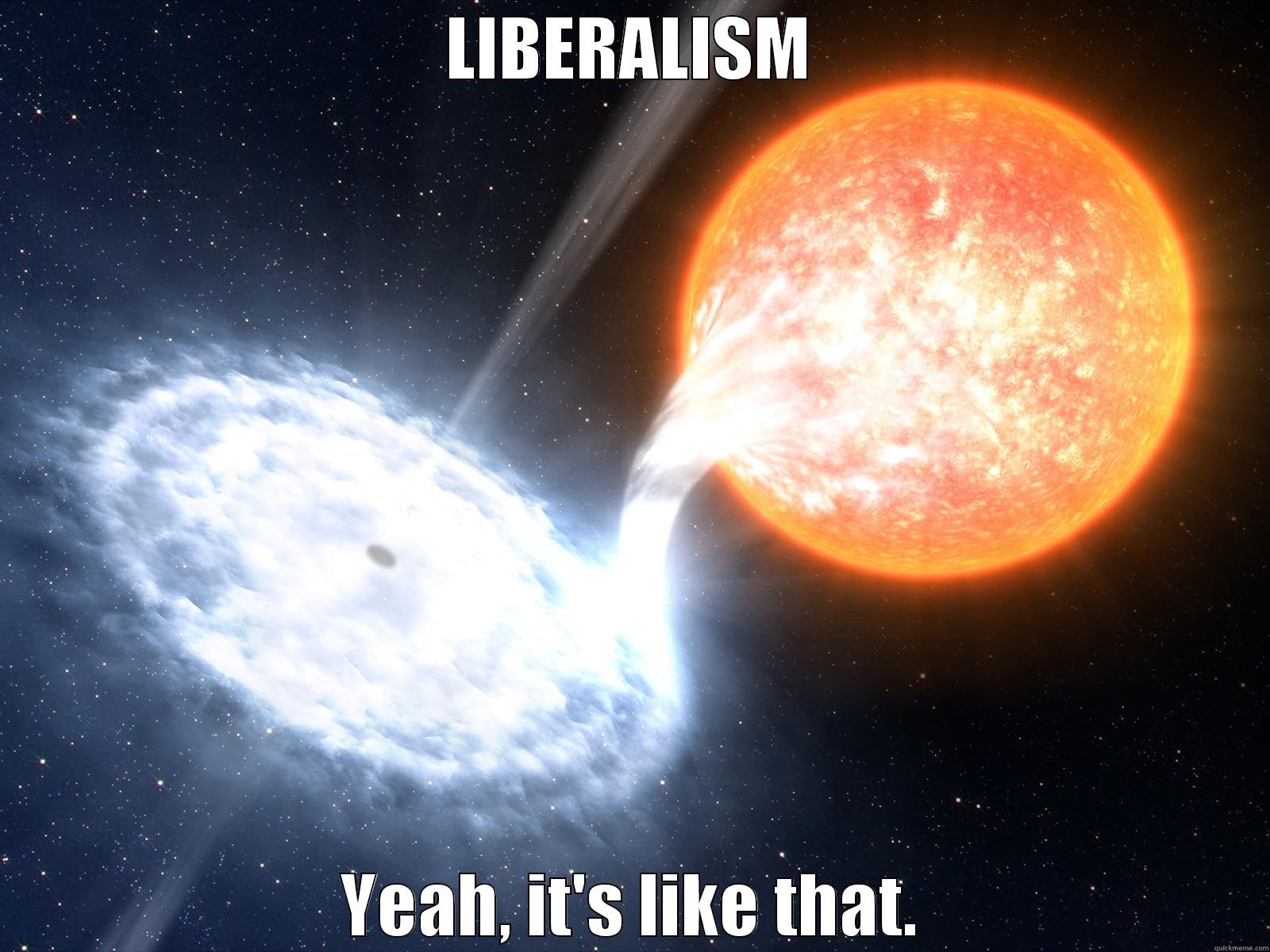 LIBERALISM YEAH, IT'S LIKE THAT. Misc