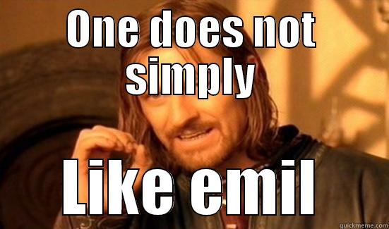 haha najs - ONE DOES NOT SIMPLY LIKE EMIL Boromir