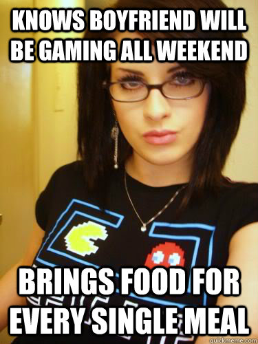 knows boyfriend will be gaming all weekend brings food for every single meal  Cool Chick Carol