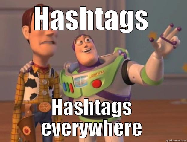 HASHTAGS HASHTAGS EVERYWHERE Toy Story