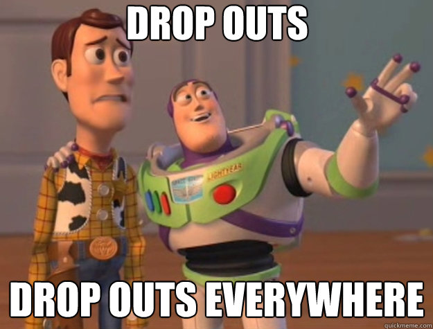 drop outs drop outs everywhere - drop outs drop outs everywhere  Toy Story