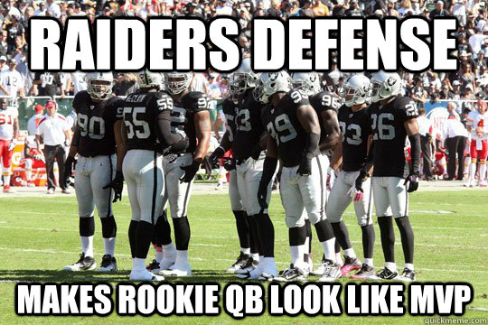 Raiders Defense Makes rookie QB look like MVP  Raiders Fail