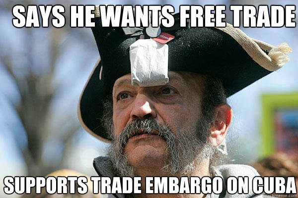 says he wants free trade supports trade embargo on cuba - says he wants free trade supports trade embargo on cuba  Tea Party Ted