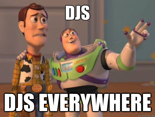 DJs djs everywhere  Buzz Lightyear