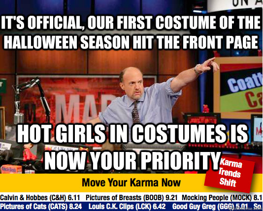 It's official, our first costume of the halloween season hit the front page hot girls in costumes is now your priority - It's official, our first costume of the halloween season hit the front page hot girls in costumes is now your priority  Mad Karma with Jim Cramer