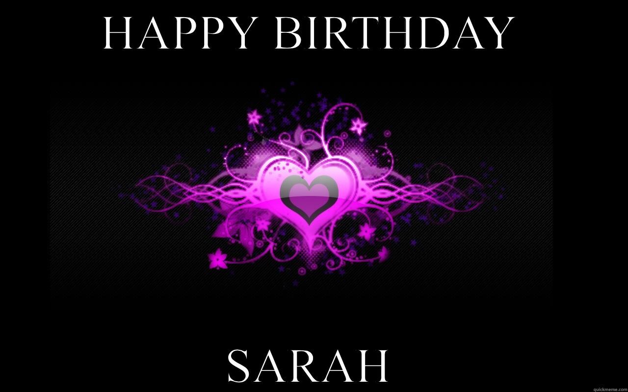 HAPPY BIRTHDAY SARAH Misc