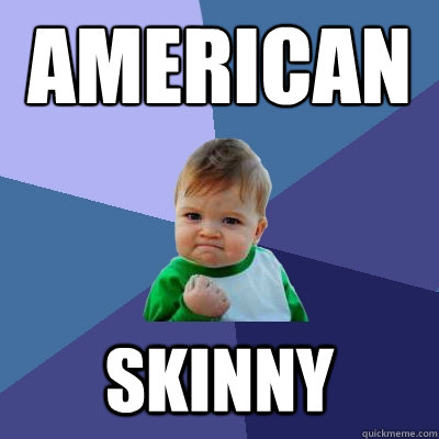 American Skinny  Success Kid