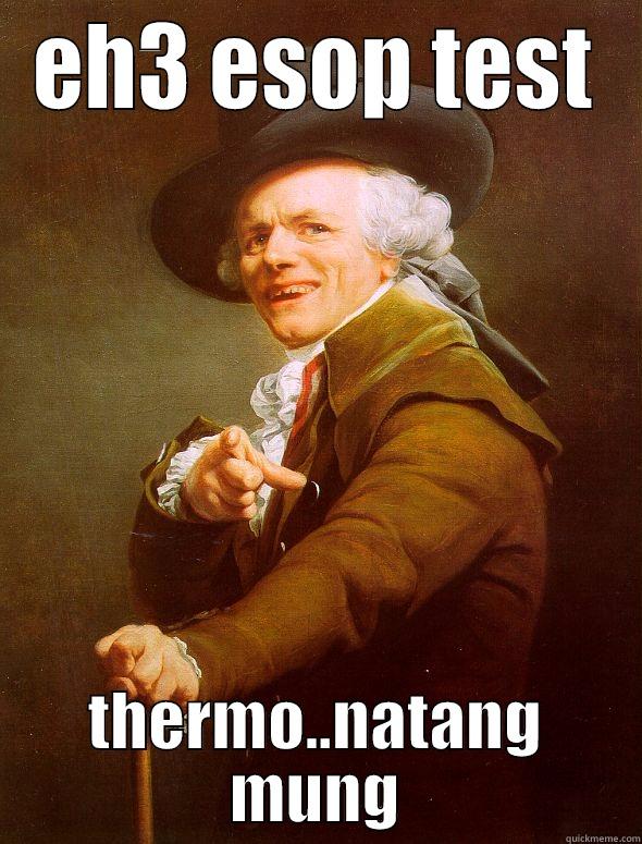 EH3 ESOP TEST THERMO..NATANG MUNG Joseph Ducreux