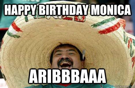 Happy Birthday Monica Aribbbaaa  Happy birthday